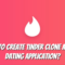 How to Create Tinder Clone Mobile Dating Application
