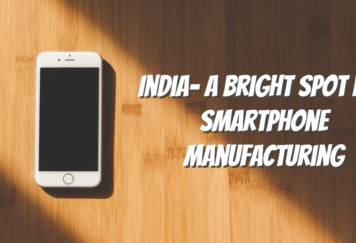 India - A Bright Spot for Smartphone Manufacturing - Tech Strange