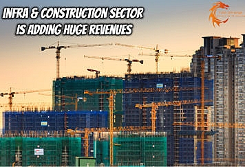 Infra & Construction Sector is adding huge revenues - Tech Strange
