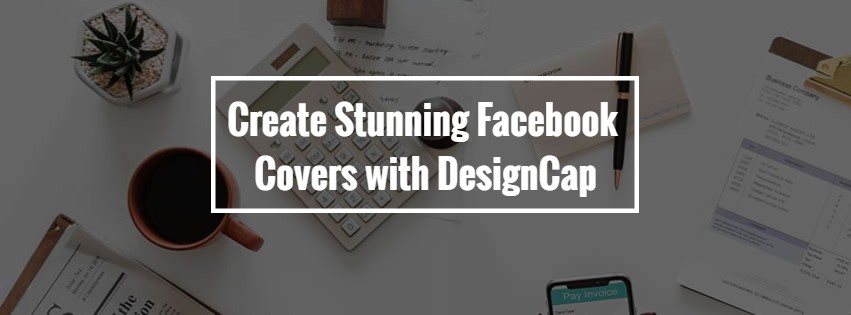 Create Stunning Facebook Covers with DesignCap