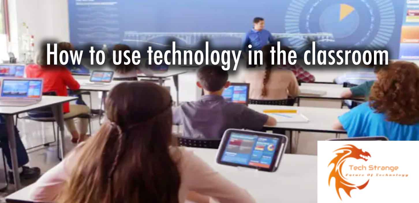 How-to-use-technology-in-the-classroom