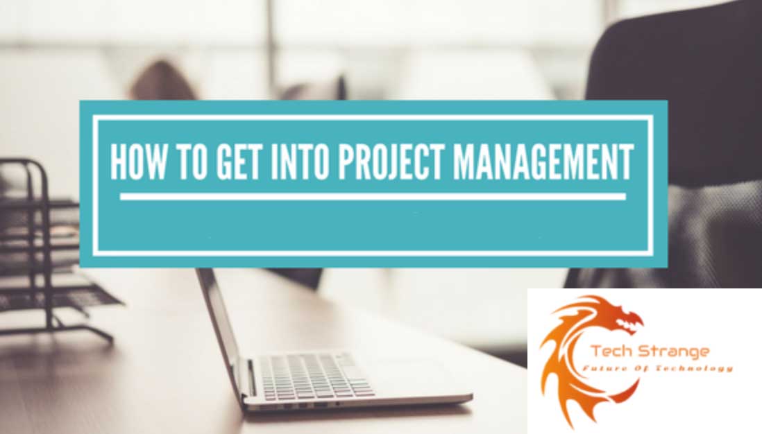 How to Get Into Project Management