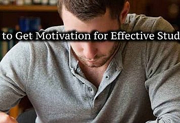 How to Get Motivation for Effective Studying