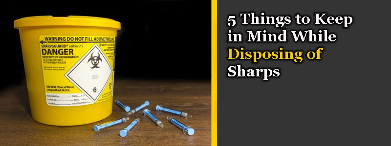 5-Things-to-Keep-in-Mind-While-Disposing-of-Sharps