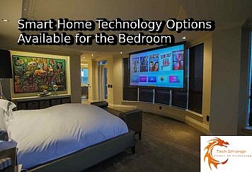 Smart Home Technology Options Available for Bedroom