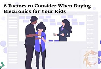 6-Factors-to-Consider-When-Buying-Electronics-for-Your-Kids