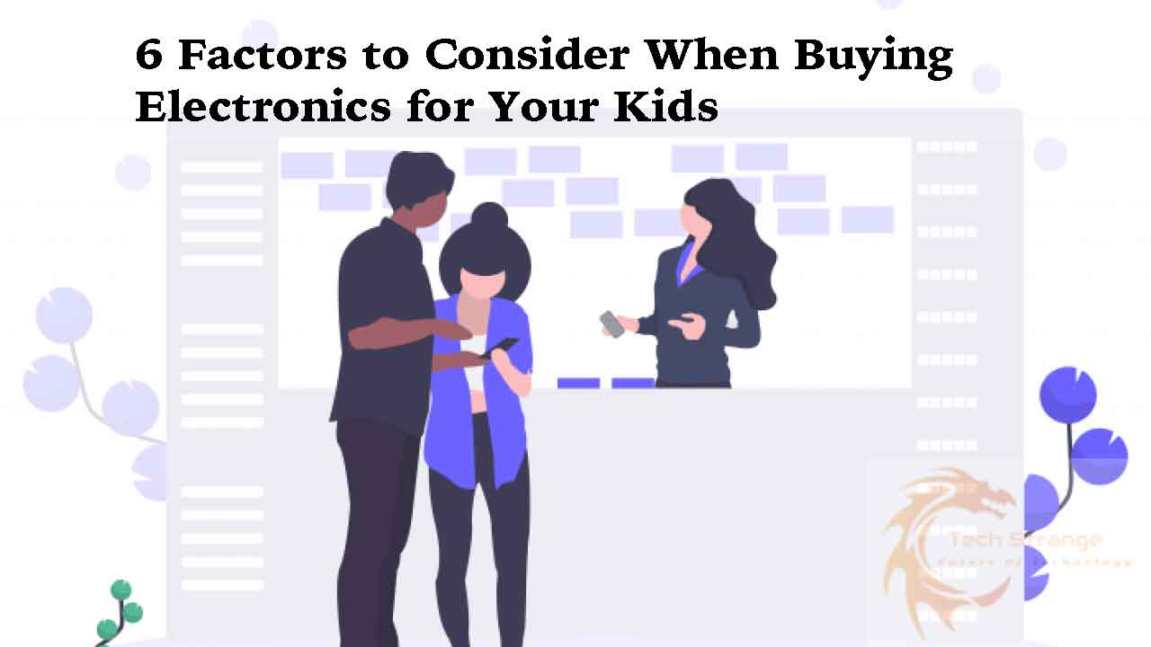 6-Factors-to-Consider-When-Buying-Electronics-for-Your-Kids