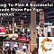 How-To-Plan-A-Successful-Trade-Show-For-Your-Product