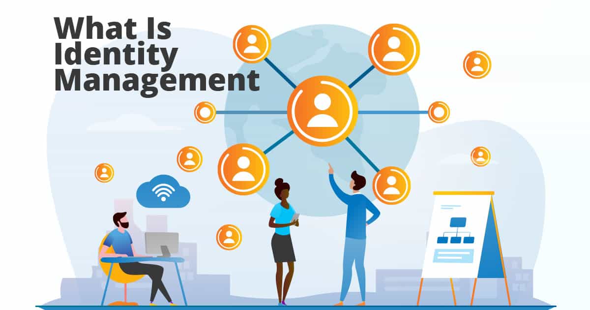 An Explanation of Identity and Access Management