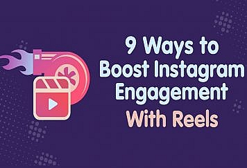 9 Ways To Boost Your Instagram Engagement With Reels