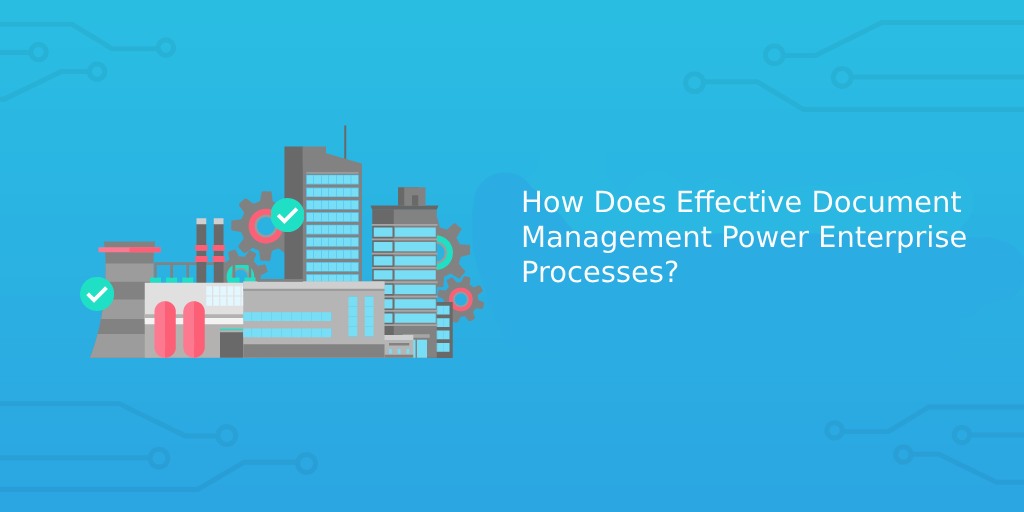 Document Management Power Enterprise Processes