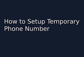 How To Get a Temporary Phone Number