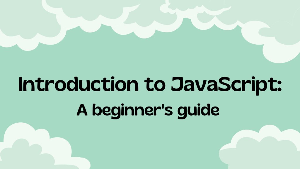 Getting Started with JavaScript_ A Beginner's Guide